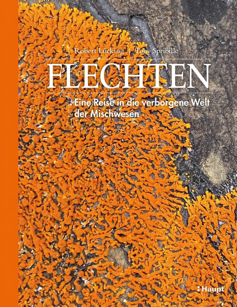 Flechten, Haupt Verlag, Autoren R. Lücking & T. Spribille