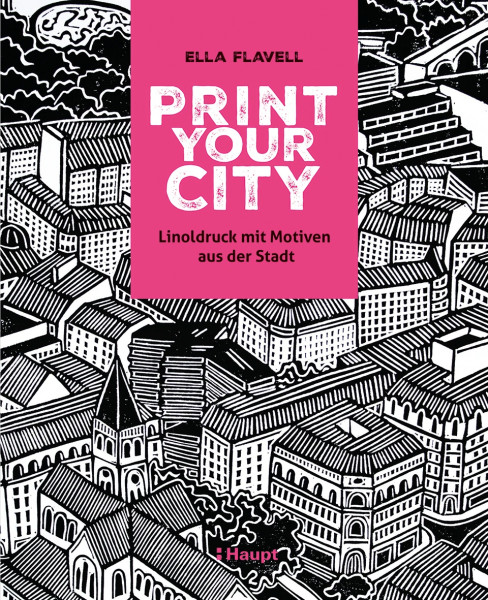 Print your City, Haupt Verlag, Autorin E. Flavell
