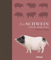 Das Schwein: Geschichte, Biologie, Rasse, Haupt Verlag, Autor R. Lutwyche Das Schwein: Geschichte, Biologie, Rasse, Haupt Verlag, Autor R. Lutwyche