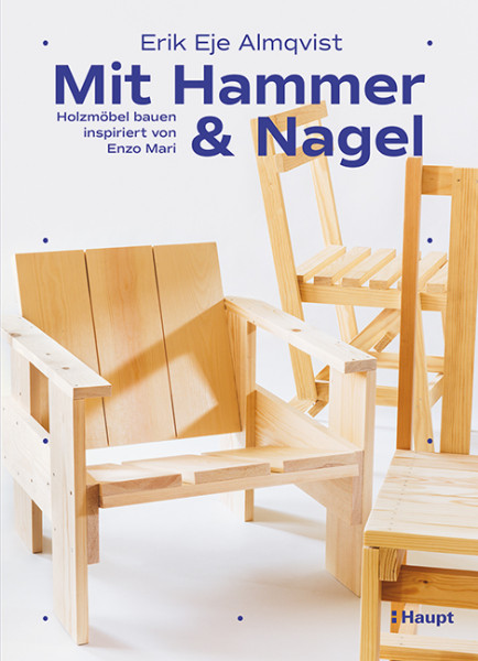 Mit Hammer und Nagel, Haupt Verlag, Autor E. E. Almqvist