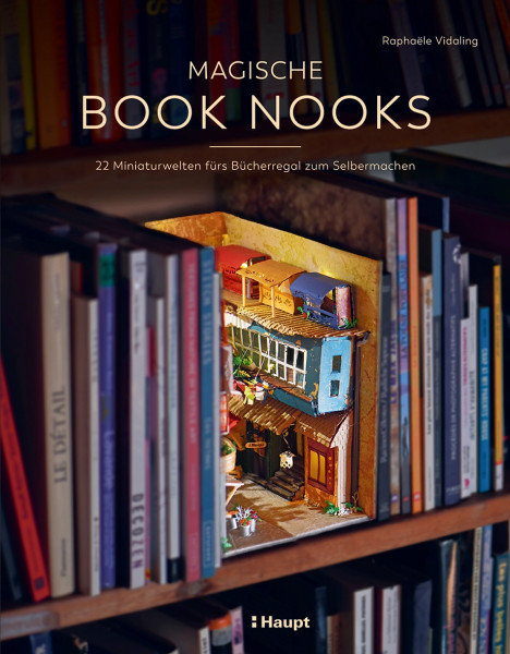 Magische Book Nooks, Haupt Verlag, Autorin R. Vidaling