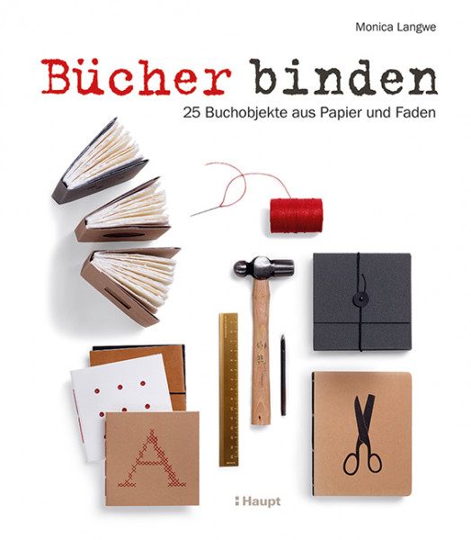 Bücher binden - 25 Buchobjekte aus Papier und Faden, Haupt Verlag, Autorin M. Langwe