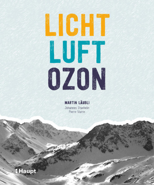 Licht, Luft, Ozon - Wie der Kurort Arosa Wissenschaftsgeschichte schrieb, Haupt Verlag, Autor M. Läubli