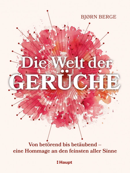Die Welt der Gerüche, Haupt Verlag, Autor B. Berge