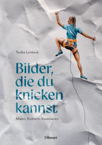 Bilder, die du knicken kannst, Haupt Verlag, Autorin T. Limbeck