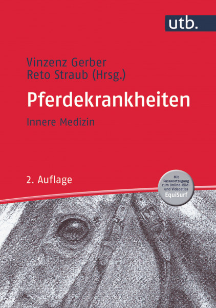 Pferdekrankheiten 2. vollständig überarbeitete Auflage, Haupt Verlag, Herausgeber V. Gerber, R. Straub