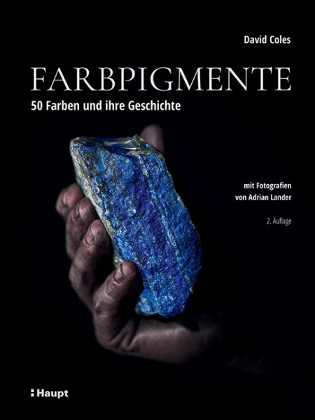 Farbpigmente - 50 Farben und ihre Geschichte. Haupt Verlag, Autor D. Coles