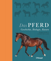 Das Pferd: Geschichte, Biologie, Rassen, Haupt Verlag, Autoren D. Busby, C. Rutland Das Pferd: Geschichte, Biologie, Rassen, Haupt Verlag, Autoren D. Busby, C. Rutland