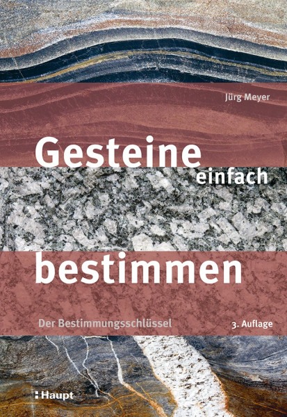 Gesteine einfach bestimmen, Haupt Verlag, Autor J. Meyer