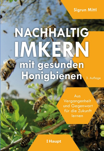 Nachhaltig Imkern mit gesunden Honigbienen, Haupt Verlag, Autorin S. Mittl