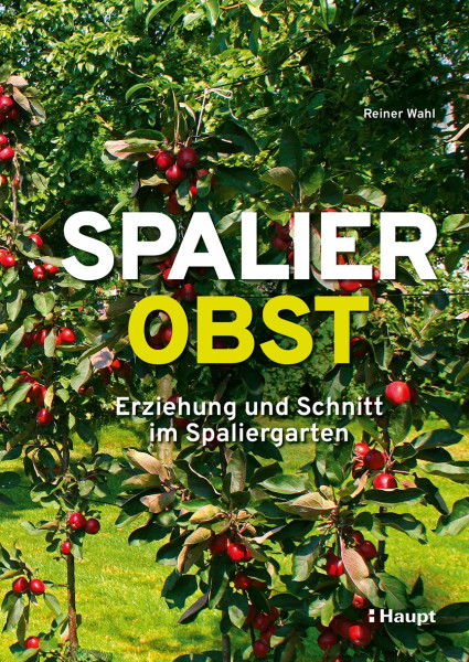Spalierobst, Haupt Verlag, Autor R. Wahl