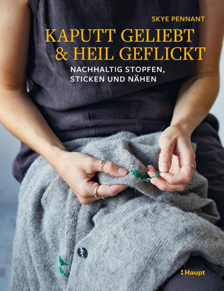 Kaputt geliebt und heil geflickt, Haupt Verlag, Autorin S. Pennant