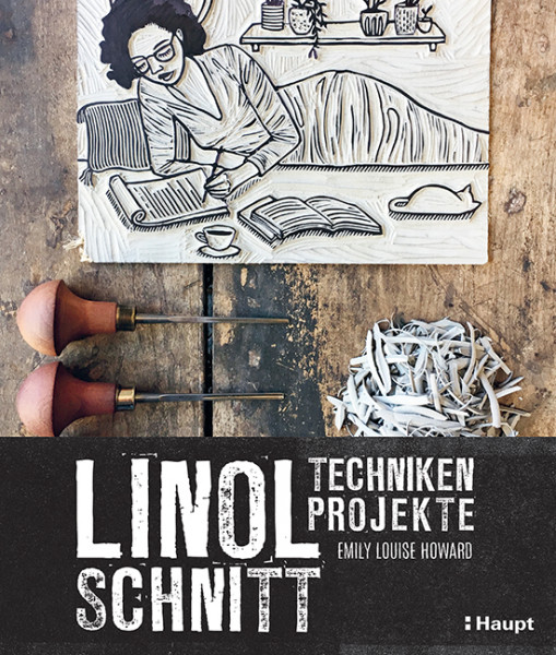 Linolschnitt - Techniken und Projekte, Haupt Verlag, Autorin Howard, E. L. 