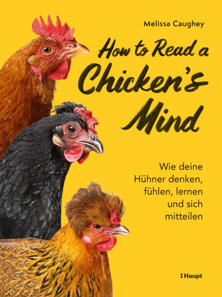 How to Read a Chicken's Mind, haupt Verlag, Autorin M. Caughey
